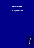 Cover-Bild zum Titel 'Am eignen Herd' von 'Maximilian Bern'