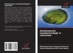 Cover-Bild zum Titel 'Zastosowanie nanotechnologii w rolnictwie' von 'Mohammad Reza Zargaran Khouzani, Seyed Mohammad Amin Daie-Naseri'