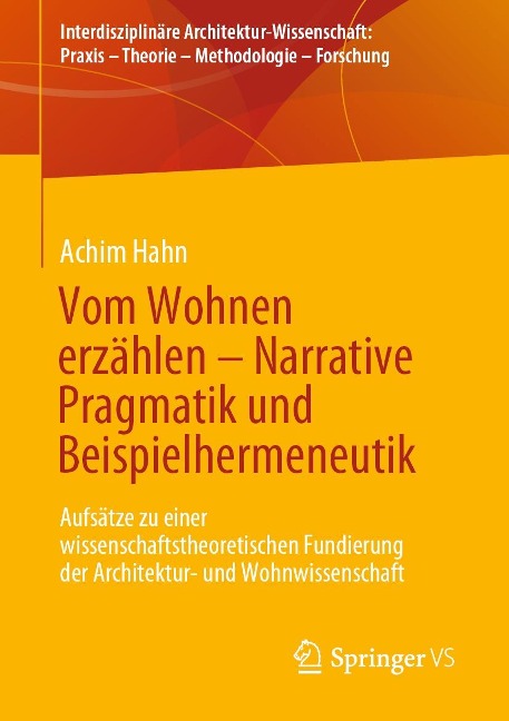 Vom Wohnen erzählen - Narrative Pragmatik und Beispielhermeneutik - Achim Hahn