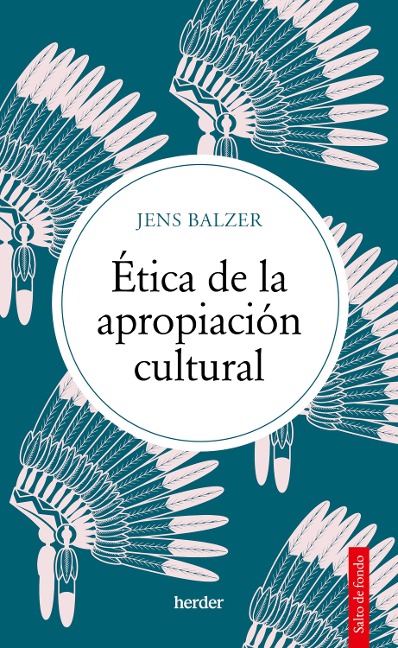 Ética de la apropiación cultural - Jens Balzer