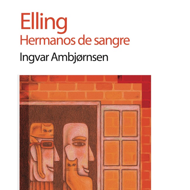 Elling. Hermanos de sangre - Ingvar Ambjorsen