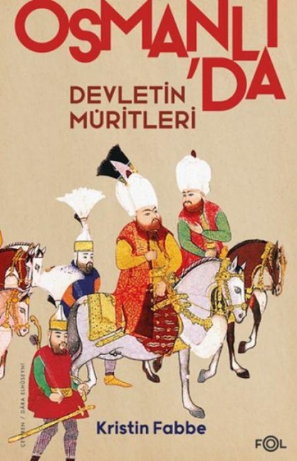 Osmanlida Devletin Müritleri - Kristin Fabbe