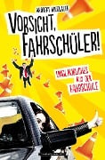 Cover-Bild zum Titel 'Vorsicht, Fahrschüler!' von 'Andreas Hoeglauer'