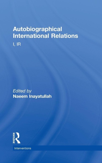 Autobiographical International Relations - 
