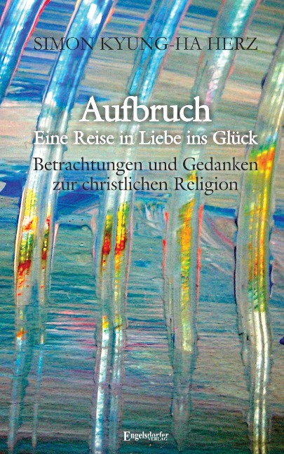 Aufbruch - Eine Reise in Liebe ins Glück - Simon Kyung-ha Herz