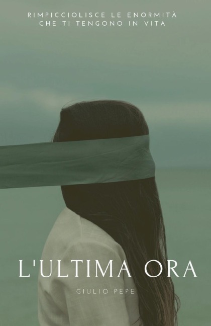 L'ultima ora - Giulio Pepe