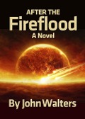 Cover-Bild zum Titel 'After the Fireflood' von 'John Walters'