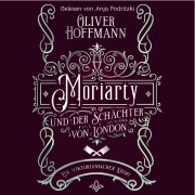 Cover-Bild zum Titel 'Moriarty und der Schächter von London' von 'Oliver Hoffmann'
