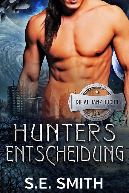 Hunters Entscheidung (Die Allianz, #1) - S. E. Smith