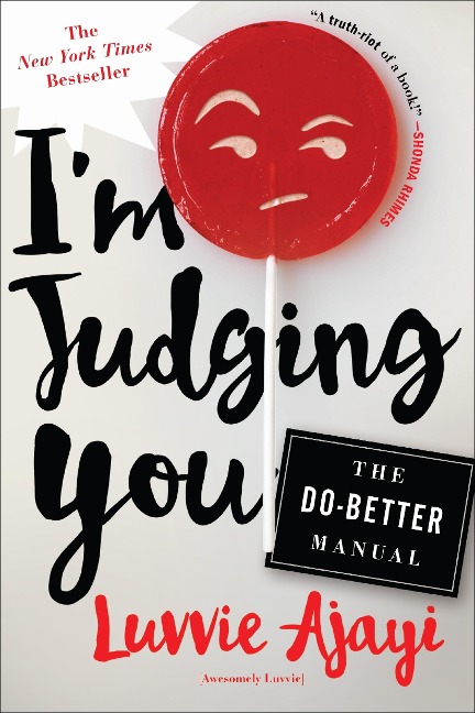 I'm Judging You - Luvvie Ajayi