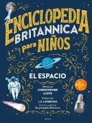 Enciclopedia Britannica Para Niños 1: El Espacio / Britannica All New Kids' Ency Clopedia: Space - Christopher Lloyd, Enciclopedia Britannica