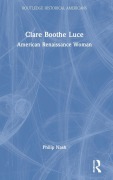 Cover-Bild zum Titel 'Clare Boothe Luce' von 'Philip Nash'