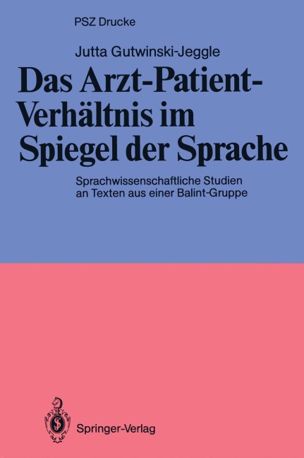 Das Arzt-Patient-Verhältnis im Spiegel der Sprache - Jutta Gutwinski-Jeggle