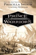 Cover-Bild zum Titel 'The Prince Warriors' von 'Priscilla Shirer, Gina Detwiler'