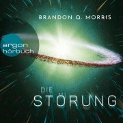 Cover-Bild zum Titel 'Die Störung' von 'Brandon Q. Morris'