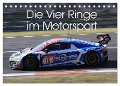 Die Vier Ringe im Motorsport (Tischkalender 2024 DIN A5 quer), CALVENDO Monatskalender - Thomas Morper