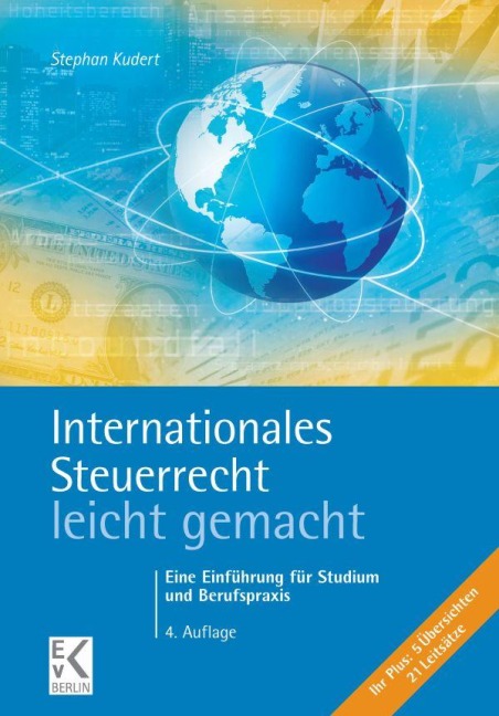 Internationales Steuerrecht - leicht gemacht. - Stephan Kudert