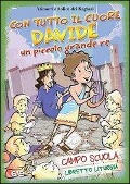 Cover-Bild zum Titel 'Con tutto il cuore. Davide, un piccolo grande re. Campo scuola. Libretto liturgia' von ''