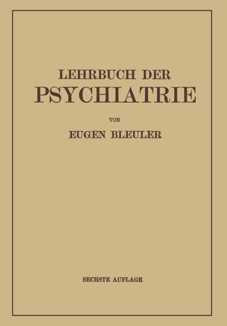Lehrbuch der Psychiatrie - Eugen Bleuler