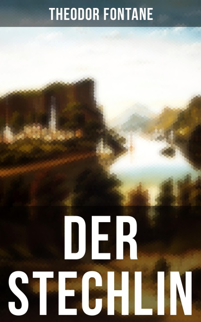 DER STECHLIN - Theodor Fontane