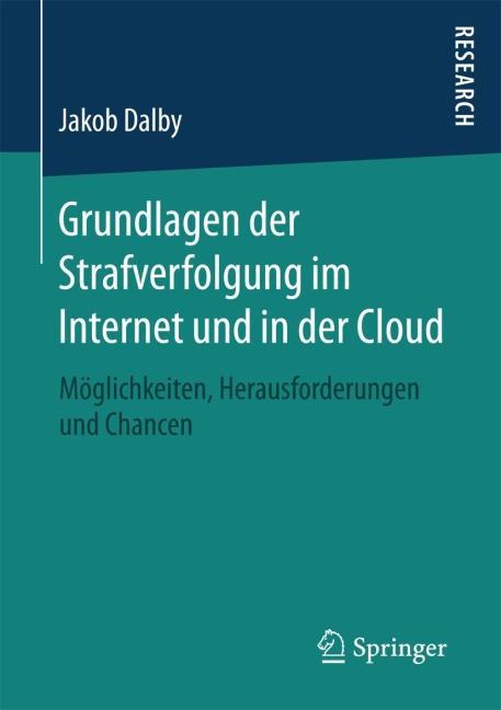 Grundlagen der Strafverfolgung im Internet und in der Cloud - Jakob Dalby