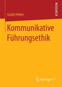 Cover-Bild zum Titel 'Kommunikative Führungsethik' von 'Guido Hölker'
