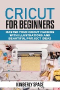 Cricut for Beginners - Kimberly Space
