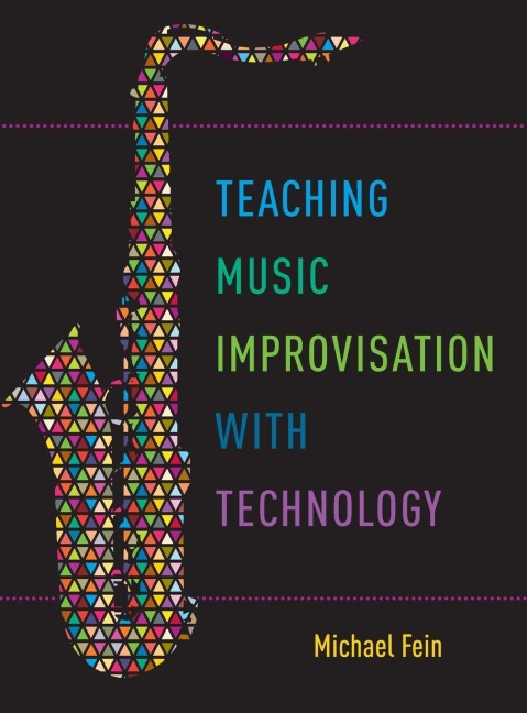 Teaching Music Improvisation with Technology - Fein