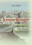 Cover-Bild zum Titel 'Die Jomswikinger' von 'Lutz Mohr'
