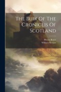 Cover-Bild zum Titel 'The Buik Of The Croniclis Of Scotland' von 'Hector Boece, William Stewart'