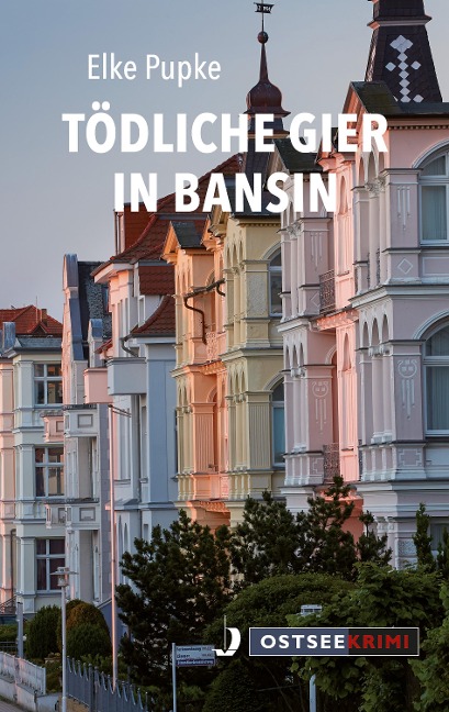 Tödliche Gier in Bansin - Elke Pupke