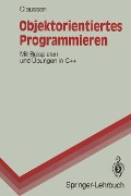 Cover-Bild zum Titel 'Objektorientiertes Programmieren' von 'Ute Claussen'
