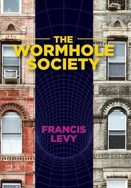 The Wormhole Society - Francis Levy