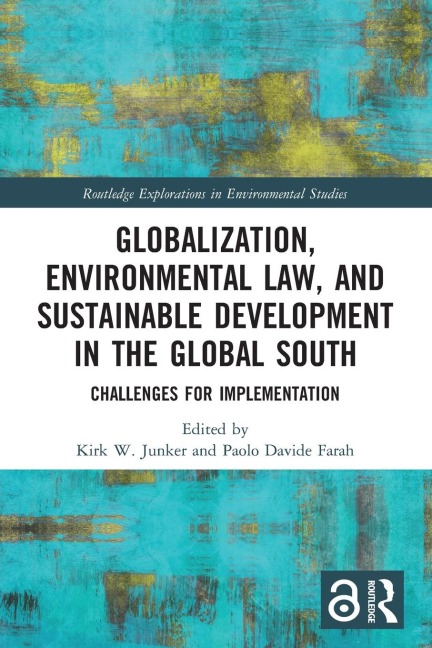 Globalization, Environmental Law, and Sustainable Development in the Global South - 