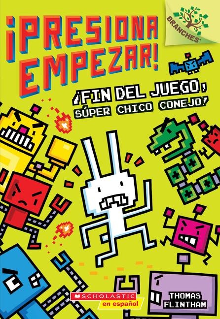 ¡Presiona Empezar! #1: ¡Fin del Juego, Súper Chico Conejo! (Game Over, Super Rabbit Boy!) - Thomas Flintham