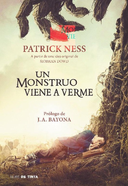 Un Monstruo Viene a Verme / A Monster Calls: Inspired by an Idea from Siobhan Dowd ? - Patrick Ness