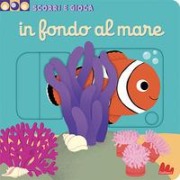 Cover-Bild zum Titel 'In fondo al mare. Scorri e gioca' von 'Nathalie Choux'