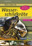 Cover-Bild zum Titel 'Mein Leben als Wasserschildkröte' von 'Danielle Rohrer'