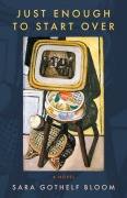 Cover-Bild zum Titel 'Just Enough to Start Over' von 'Sara Gothelf Bloom'