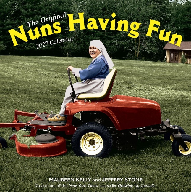 Nuns Having Fun Wall Calendar 2027 - Jeff Stone, Workman Calendars, Maureen Kelly