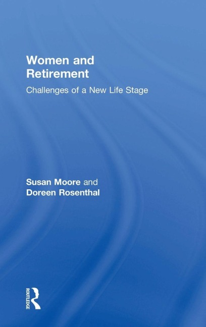 Women and Retirement - Susan Moore, Doreen Rosenthal