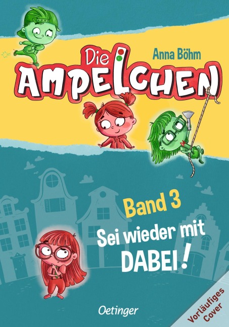 Die Ampelchen 3. Kann das weg? - Anna Böhm