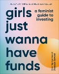Cover-Bild zum Titel 'Girls Just Wanna Have Funds' von 'Camilla Falkenberg, Emma Due Bitz, Anna-Sophie Hartvigsen'