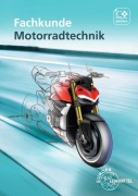Cover-Bild zum Titel 'Fachkunde Motorradtechnik' von 'Martin Behrens, Sebastian Zauner, Ulrike Schröder, Martin Bonn, Rainer Schäfer'