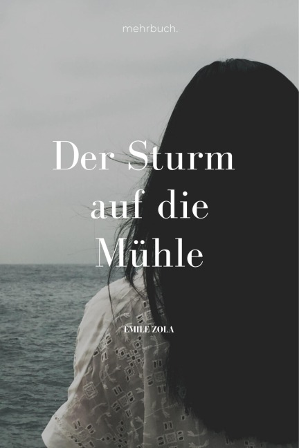 Der Sturm auf die Mühle - Emile Zola