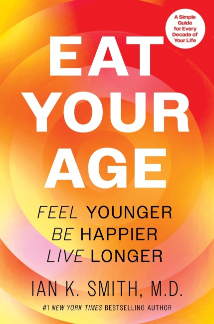 Eat Your Age - Ian K Smith
