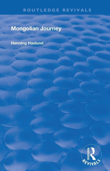 Mongolian Journey - Henning Haslund