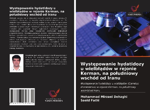 Wyst¿powanie hydatidozy u wielb¿¿dów w rejonie Kerman, na po¿udniowy wschód od Iranu - Mohammad Mirzaei Dehaghi, Saeid Fathi