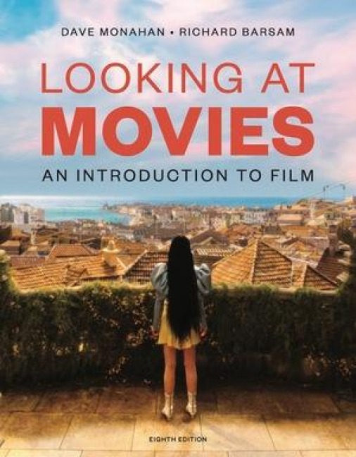 Looking at Movies - Dave Monahan, Richard Barsam