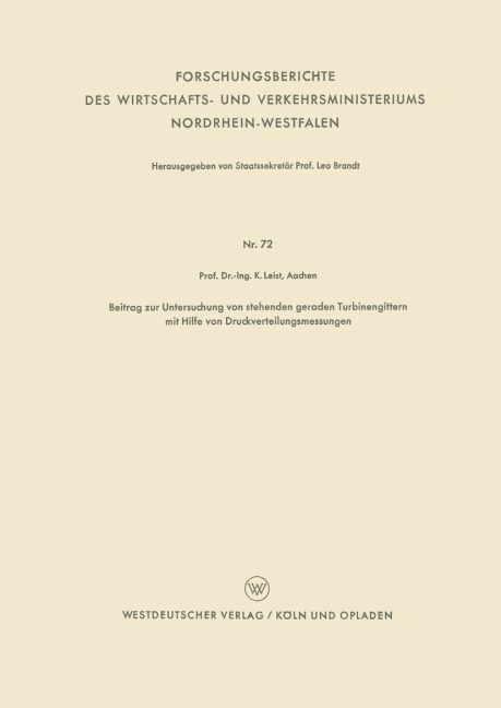Beitrag zur Untersuchung von stehenden geraden Turbinengittern mit Hilfe von Druckverteilungsmessungen - Karl Leist